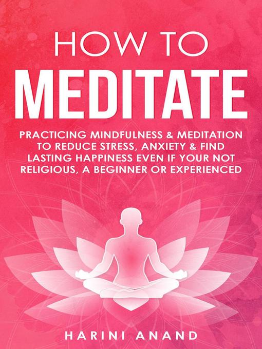 Title details for How to Meditate by Harini Anand - Available
